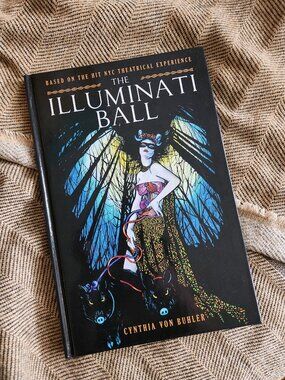 The Illuminati Ball Graphic Novel, HARDCOVER, Cynthia Von Buhler